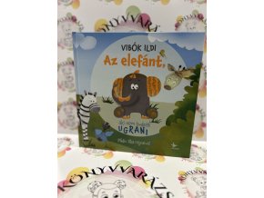 Az elefánt, aki nem tudott ugrani Vibók Ildi
