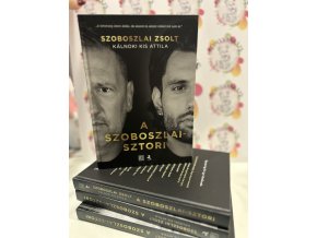 A Szoboszlai - sztori Szoboszlai Zsolt  Kálnoki Kis Attila