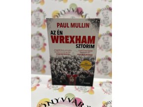 Az én Wrexham-sztorim - Az Üdv Wrexhamben!-sorozat titkai Paul Mullin