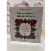 Varázskönyv mindenkinek - Mágikus szertartások, receptek, ősi bűbájok Lindsay Squire
