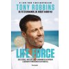 Life Force - Egészséges, hosszú élet a tudományos kutatások legújabb áttöréseinek segítségével. Tony Robbins