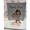 Pápá, Cici! Tőkés Ildikó