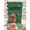 Egy mopsz naplója - Pizsiparti Kyla May