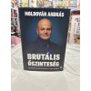 Moldován András: Brutális őszinteség