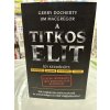 Gerry Docherty,  Jim Mcgregor: A Titkos Elit - Kik, hogyan és miért sodorták az emberiséget az első világháborúba?