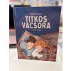 Titkos vacsora - családi mesék Vadadi Adrienn