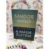 A másik életem Sándor Anikó
