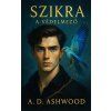 Szikra - A védelmező A. D. Ashwood
