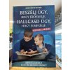 Joanna Faber  Julie King: Beszélj úgy, hogy érdekelje, hallgasd úgy, hogy elmesélje - kisgyerekes szülőknek - Hogyan vészelhetjük át a 2 és 7 éves kor közötti időszakot?