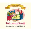 Julia Donaldson: Pele megfázott - Tölgyerdő meséi