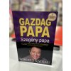 Robert T. Kiyosaky: Gazdag papa, szegény papa - Mit tanítanak a gazdag szülők gyermekeiknek a pénzről - amit a szegények és a középosztálybeliek nem tanítanak meg?