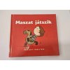 Berg Judit  Agócs Írisz-Maszat játszik