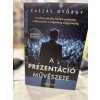 A prezentáció művészete - A hatásos előadás retorikai eszköztára a felkészüléstől a hallgatóság meggyőzéséig ,Kaszás György