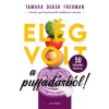 Elég volt a puffadásból! Tamara Duker Freuman