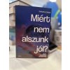 Miért nem alszunk jól? - Alvás, alváshiány, álmatlanság Darian Leader