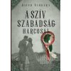 A szív szabadságharcosai Bauer Barbara