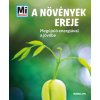 A növények ereje - Megújuló nyersanyagokkal a jövőbe - Mi Micsoda Alexandra Werdes