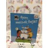 Gyere, mossunk fogat! - Mi Micsoda Kicsi világ 10. - kihajtható fülekkel Alexandra Fabisch