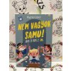 Nem vagyok Samu! - Samu és Papa 2. Nógrádi Gábor