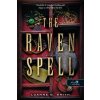 The Raven Spell - A hollóvarázs - Bűbájármány 1. Luanne G. Smith
