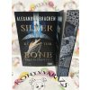 Silver in the Bone - Ezüst és csont - (Különleges kiadás) Alexandra Bracken