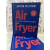 Air Fryer - Vegyük könnyedén Jamie Oliver