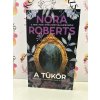 A tükör - Elvesztett menyasszonyok-trilógia 2. Nora Roberts