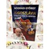 Jugoszlávia tündöklése és bukása Nógrádi György