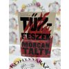 Tűzfészek Morgan Talty