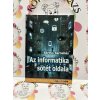 Az informatika sötét oldala Bártfai Barnabás