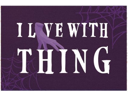 Rohožka Wednesday - I live with Thing