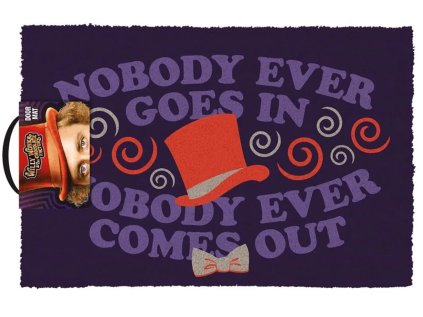Rohožka Willy Wonka & the Chocolate Factory - Nobody Ever Goes In...