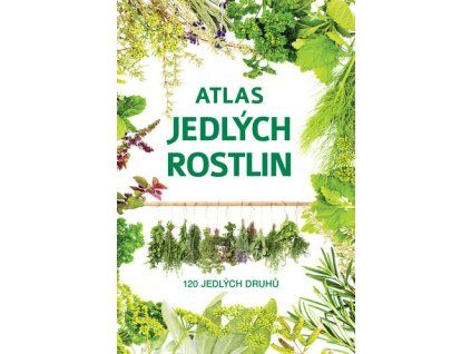 15743 atlas jedlych rostlin 9788076391475