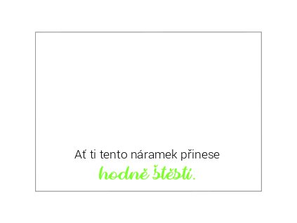 ať ti tento náramek přinese hodně štěstí