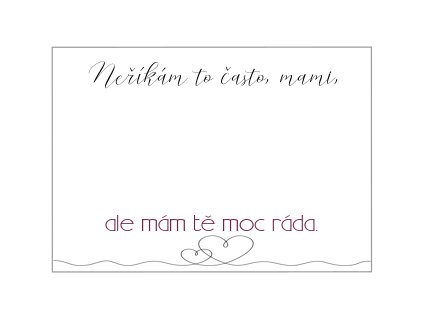 Neříkám to často, mami