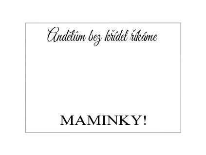 Andělům bez křídel říkáme maminky
