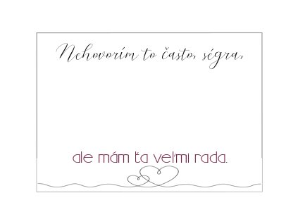 Neříkám to často, ségra