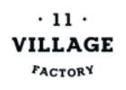 VILLAGE 11 FACTORY