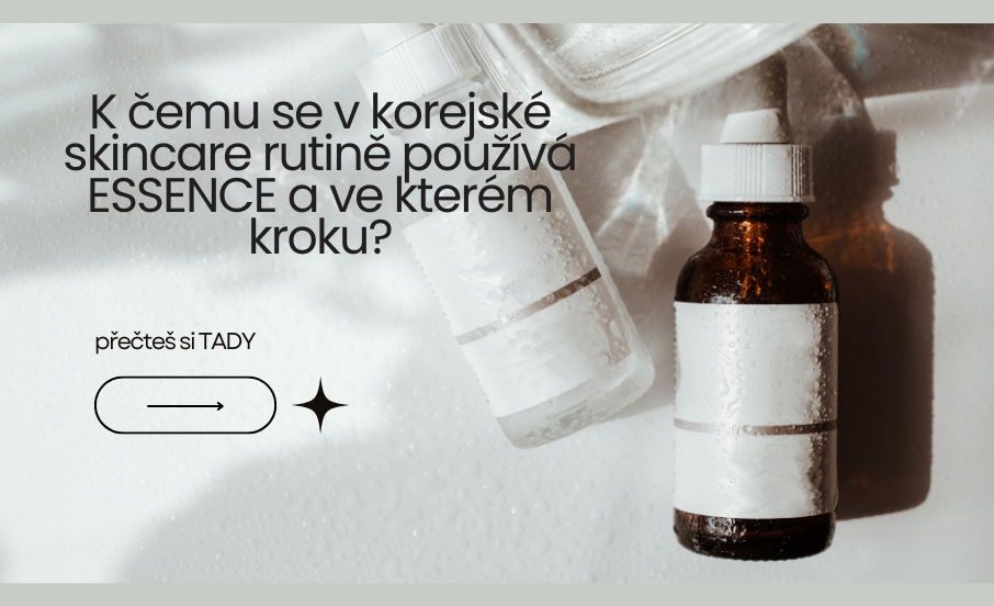 K čemu se používá v korejské skincare essence a který krok