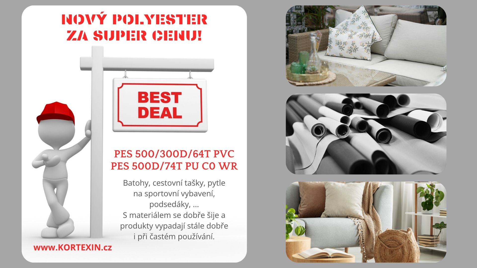Nový polyester s vodoodpudivou úpravou a PU zátěrem, spolehlivá volba za super cenu.