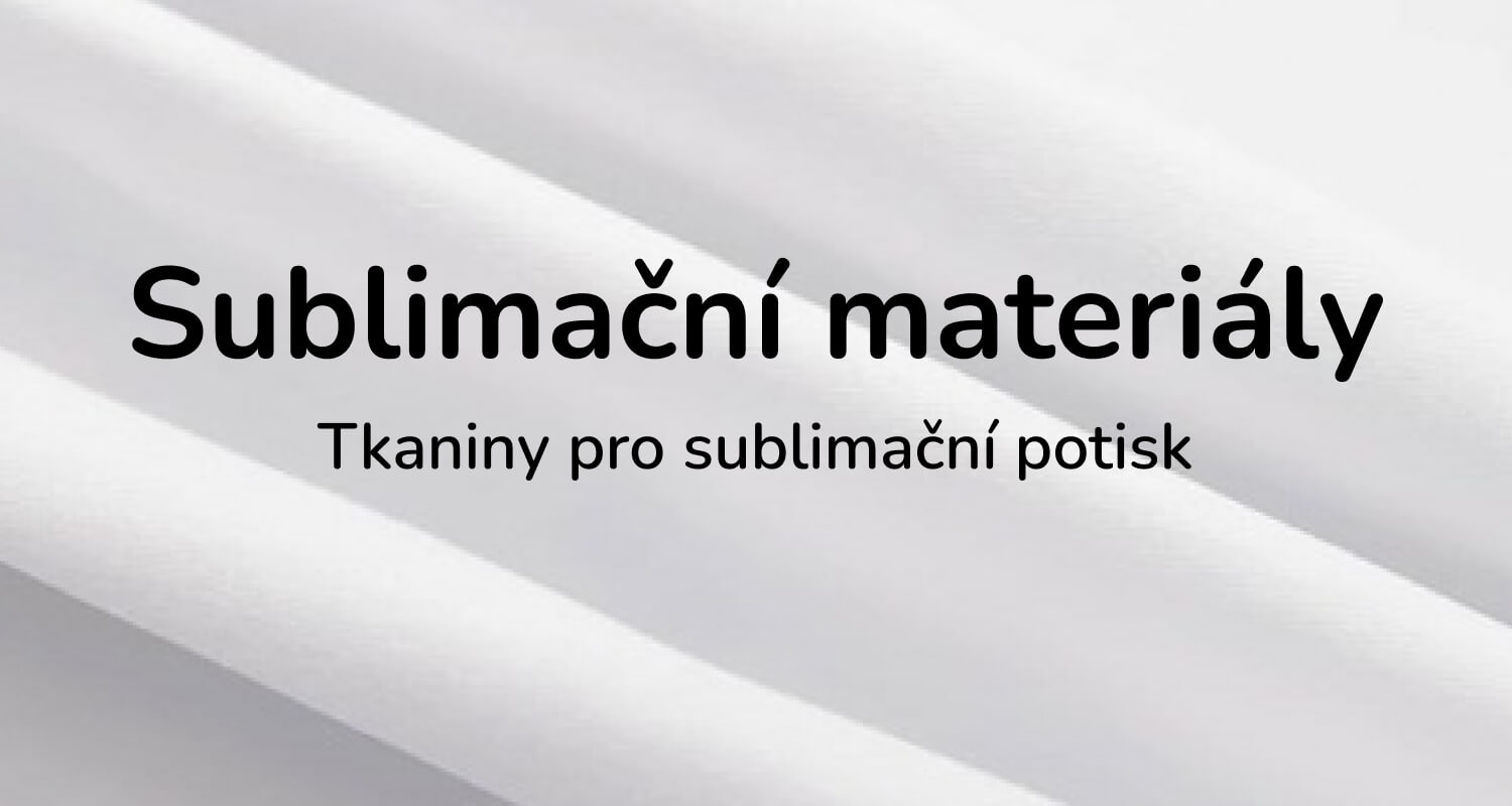 Tkaniny pro sublimační potisk