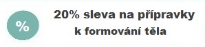 20-%- sleva -pripravku-na-formovani-tela