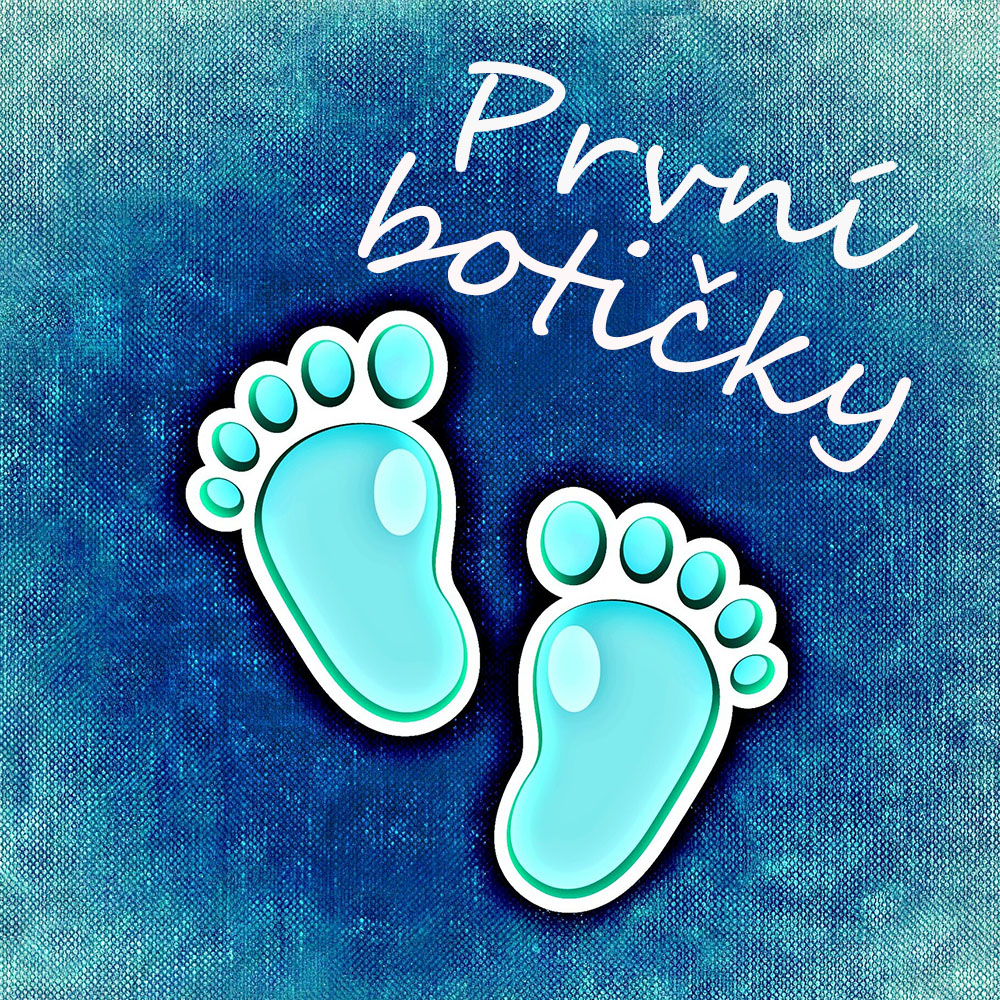 První botičky