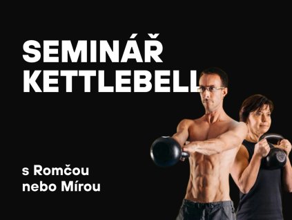 Seminář - kettlebell