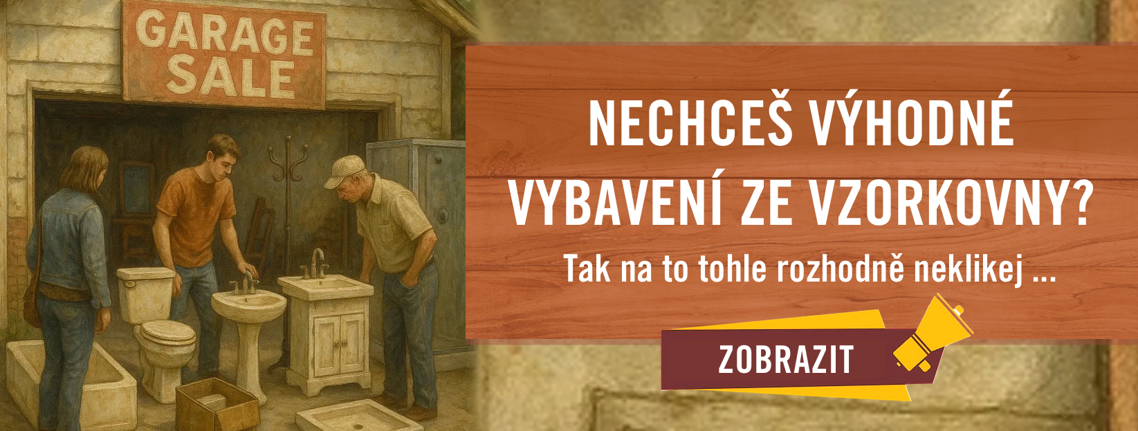 Nechceš výhodné vybavení z koupelnové vzorkovny?