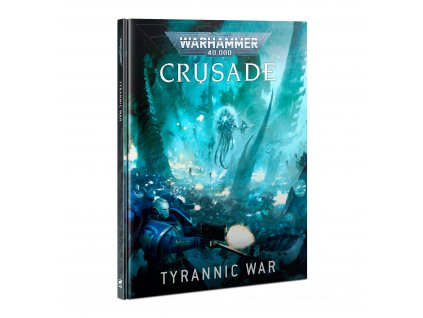 Warhammer 40000: Crusade - Tyrannic War