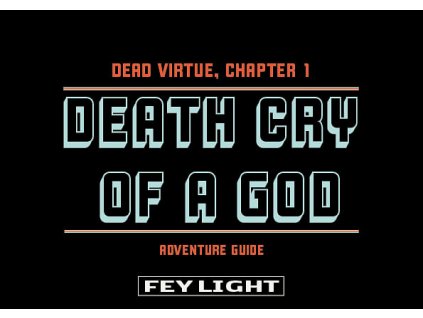 Dead Virtue - Chapter 1: Death Cry of a God