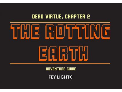 Dead Virtue - Chapter 2: The Rotting Earth