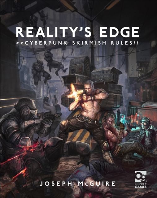 Bloomsbury Publishing Reality s Edge: Cyberpunk Skirmish Rules