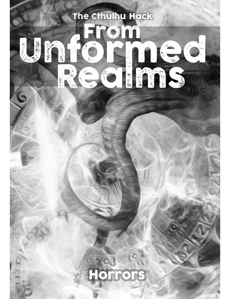 All Rolled Up The Cthulhu Hack - From Unformed Realms